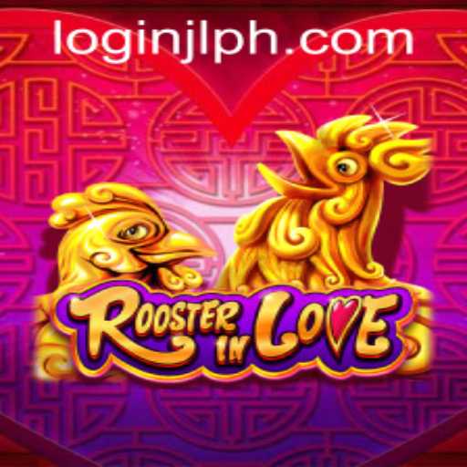RoosterInLove: A Unique Gaming Experience with JLPH VIP Login